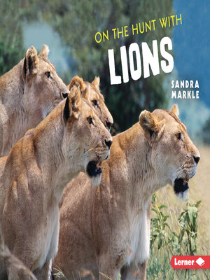 cover image of On the Hunt with Lions